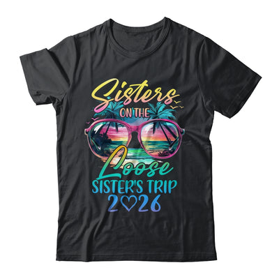 Sisters On The Loose Sisters Trip 2026 Funny Summer Vacation Shirt & Tank Top | teecentury