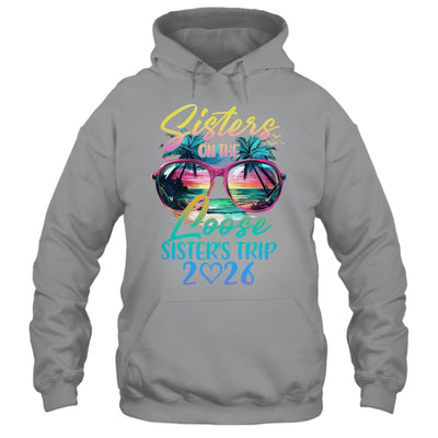 Sisters On The Loose Sisters Trip 2026 Funny Summer Vacation Shirt & Tank Top | teecentury
