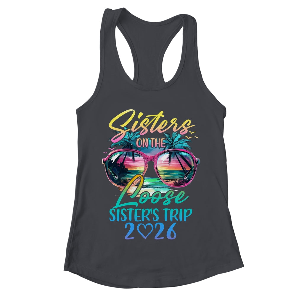 Sisters On The Loose Sisters Trip 2026 Funny Summer Vacation Shirt & Tank Top | teecentury