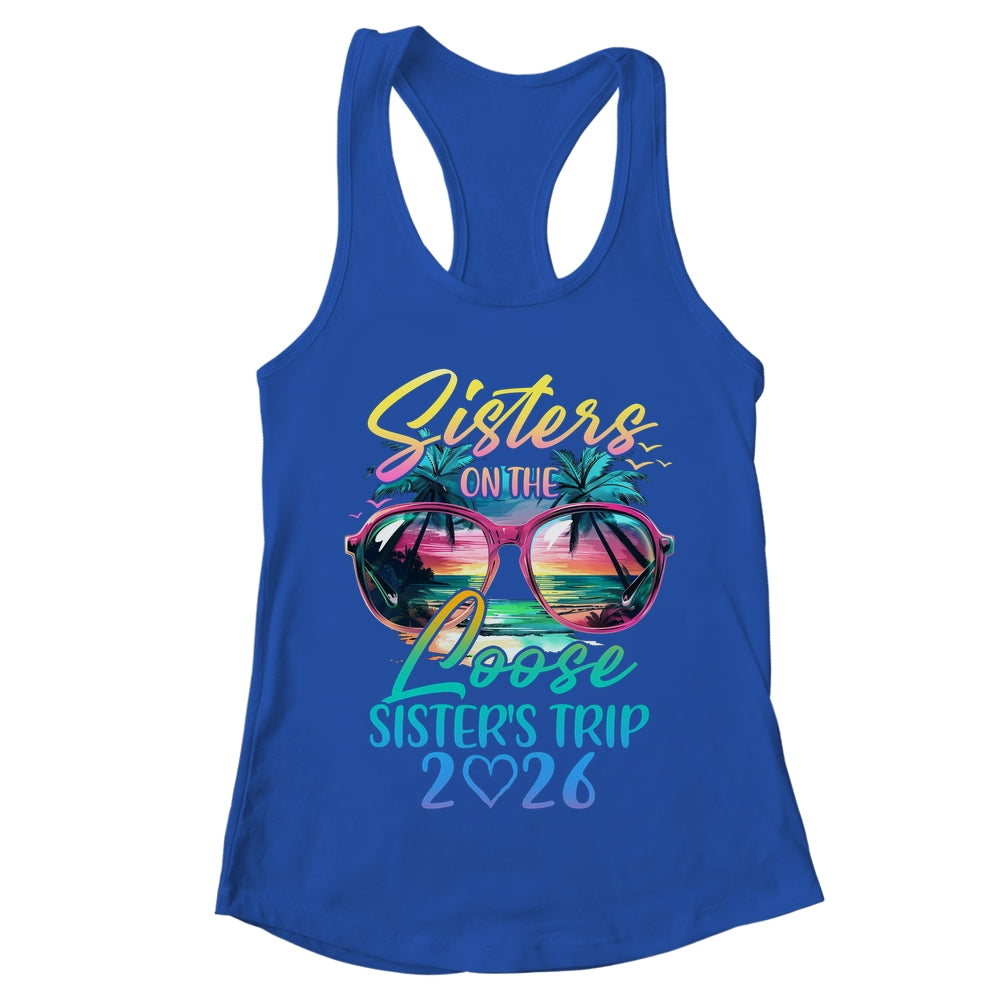 Sisters On The Loose Sisters Trip 2026 Funny Summer Vacation Shirt & Tank Top | teecentury