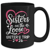 Sisters On The Loose Sisters Trip 2026 Vacation Lovers Mug | teecentury