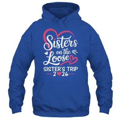 Sisters On The Loose Sisters Trip 2026 Vacation Lovers Shirt & Tank Top | teecentury
