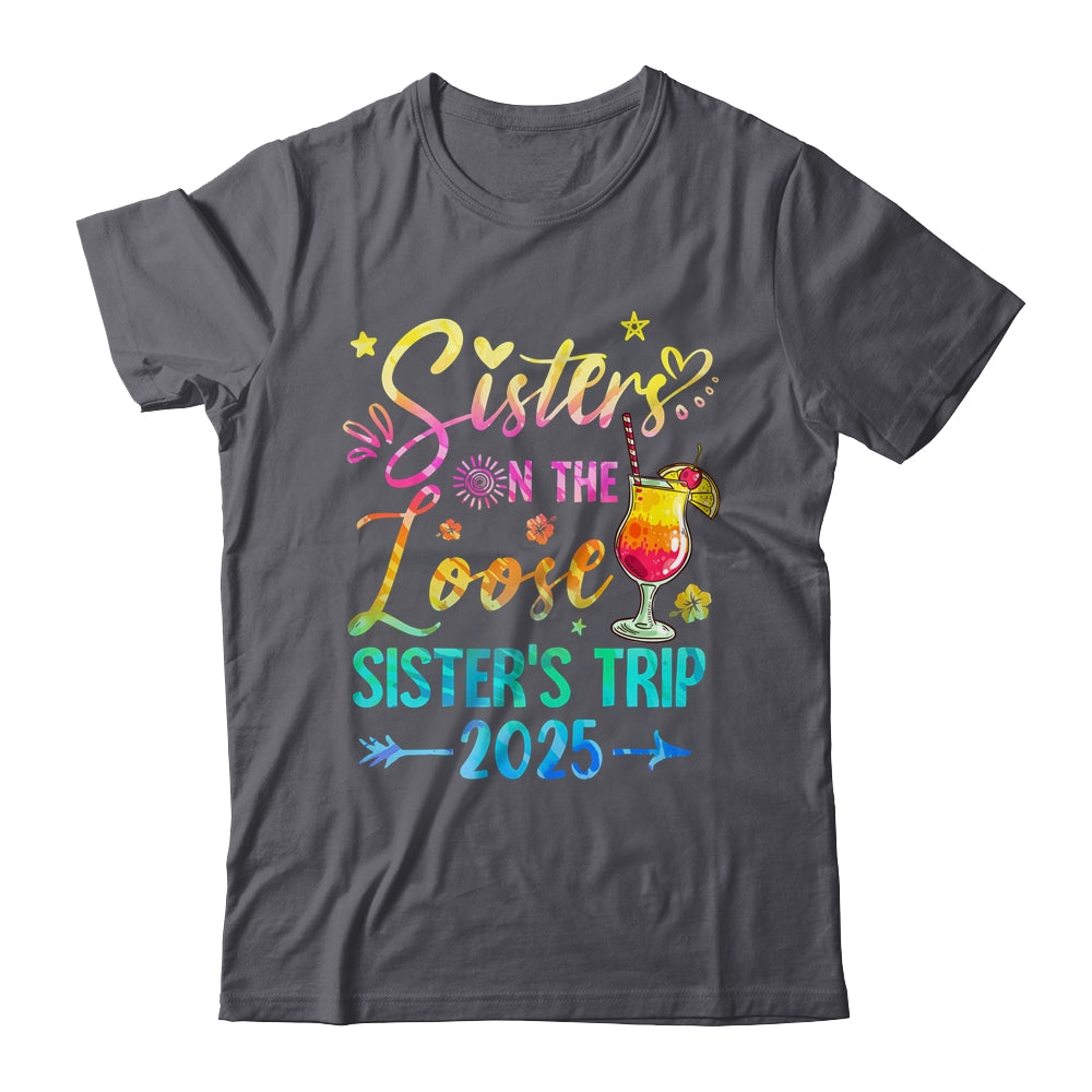 Sisters On The Loose Tie Dye Sister's Weekend Trip 2025 Shirt & Tank Top | teecentury