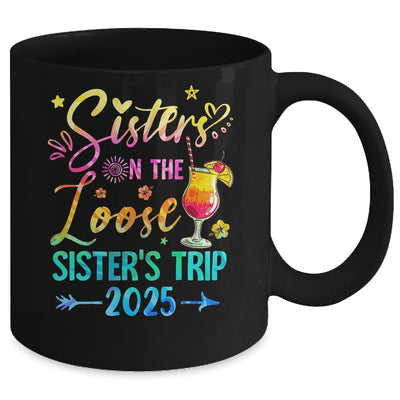 Sisters On The Loose Tie Dye Sister's Weekend Trip 2025 Mug | teecentury
