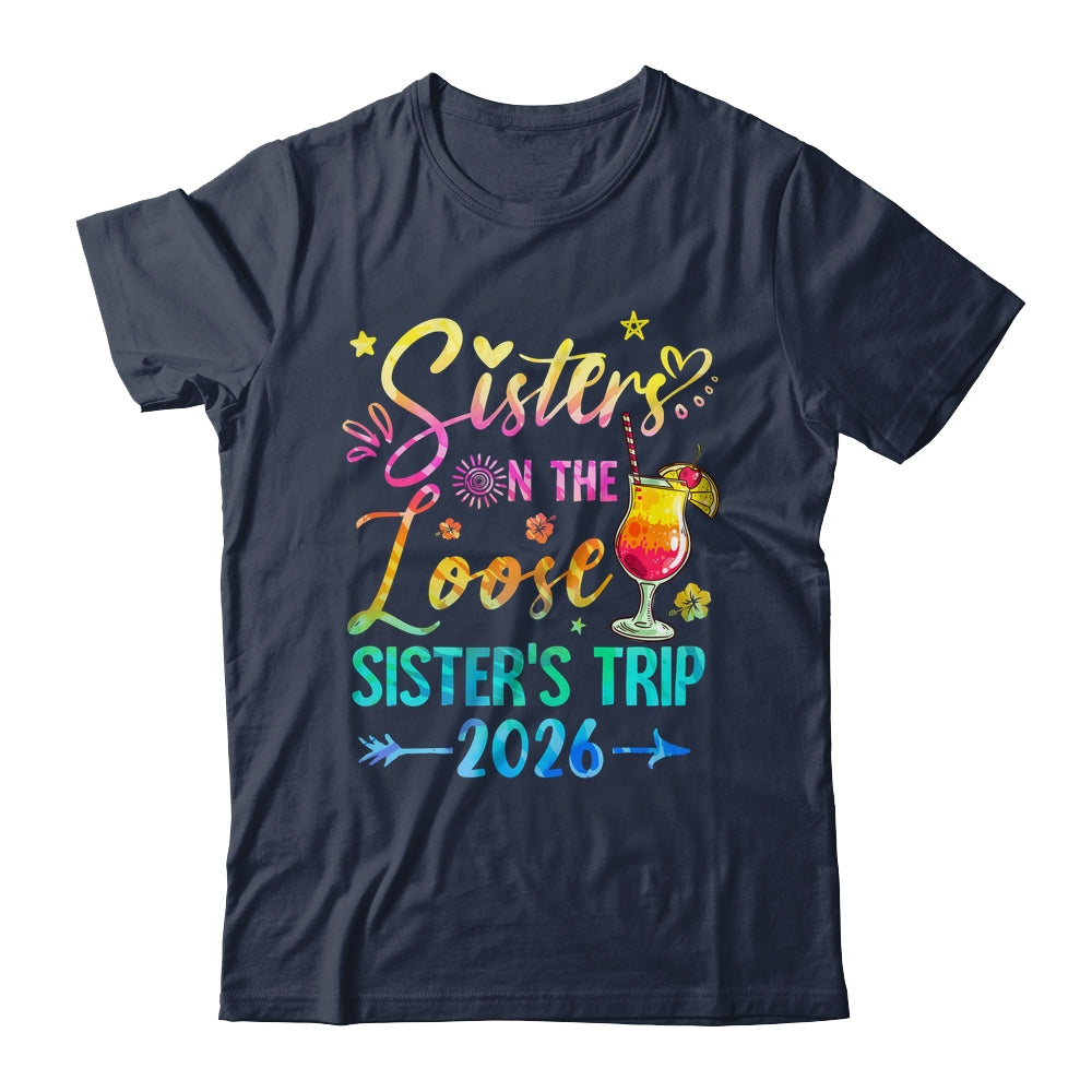Sisters On The Loose Tie Dye Sister's Weekend Trip 2026 Shirt & Tank Top | teecentury
