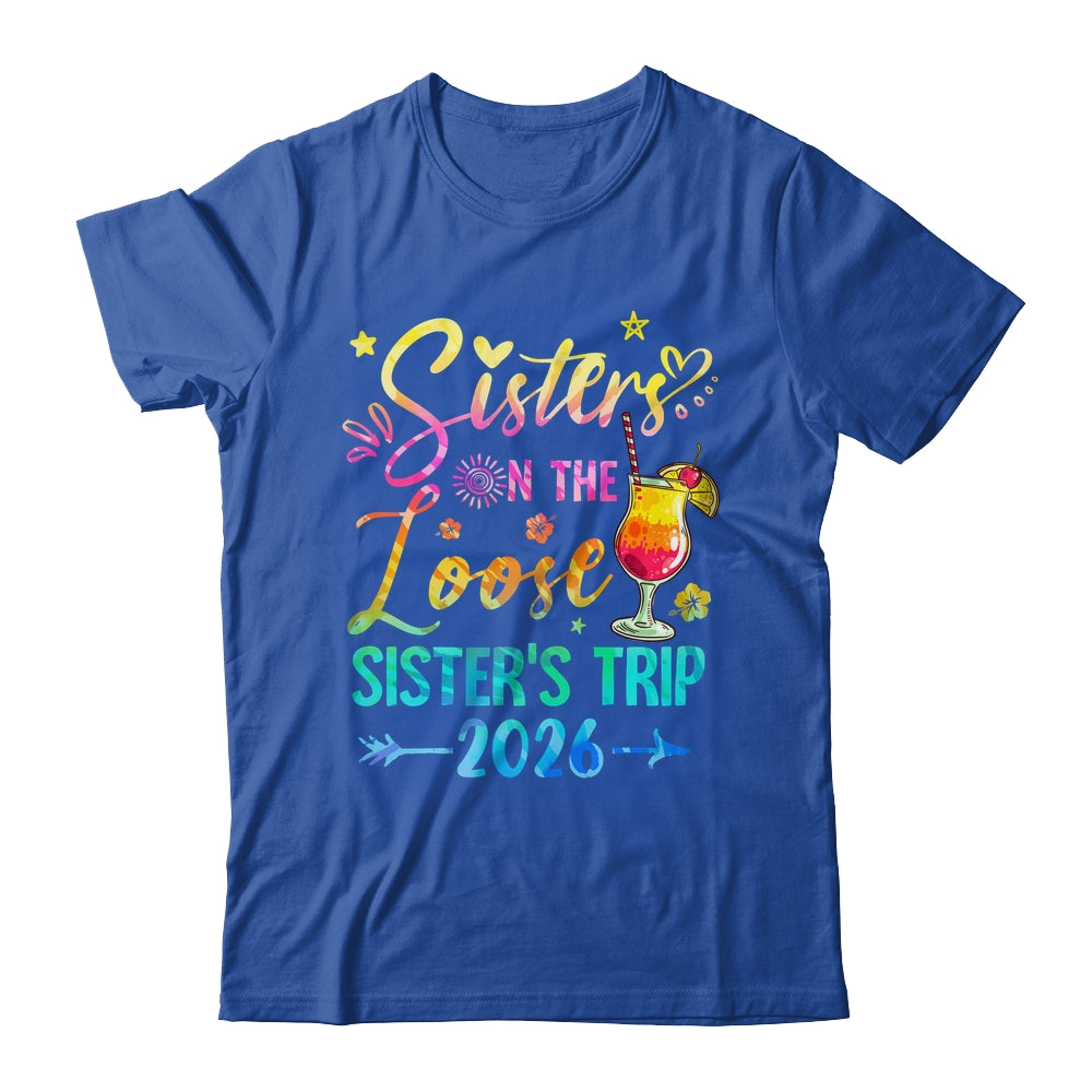 Sisters On The Loose Tie Dye Sister's Weekend Trip 2026 Shirt & Tank Top | teecentury