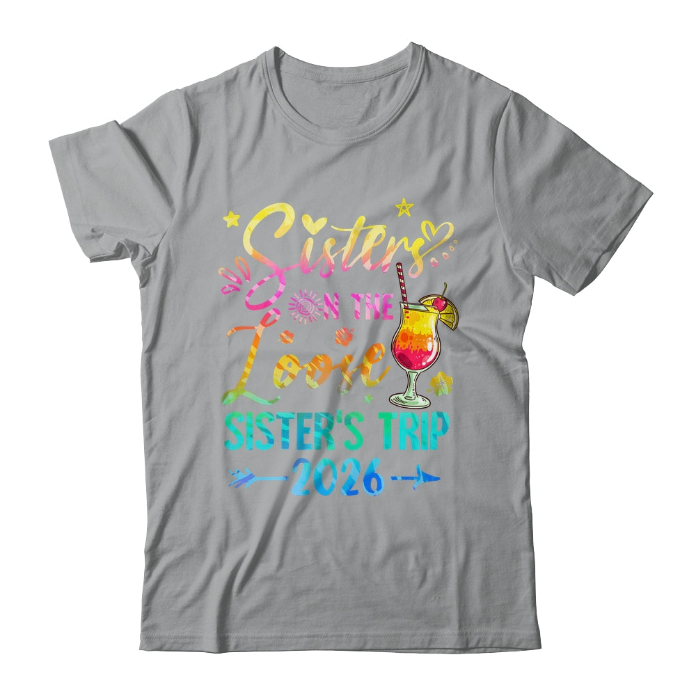 Sisters On The Loose Tie Dye Sister's Weekend Trip 2026 Shirt & Tank Top | teecentury