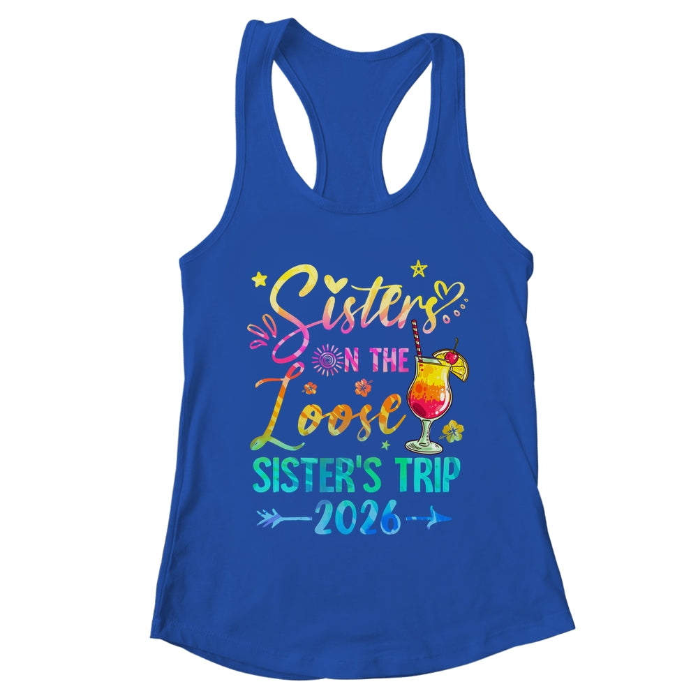 Sisters On The Loose Tie Dye Sister's Weekend Trip 2026 Shirt & Tank Top | teecentury