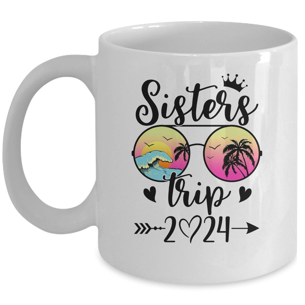 Sisters Trip 2024 Cute Girls Weekend Women Meeting Trip Ceramic Mug 11oz  15oz 