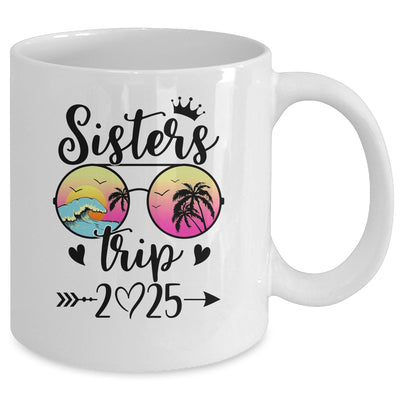 Sisters Trip 2025 Cute Girls Weekend Meeting Trip Women Mug | teecentury
