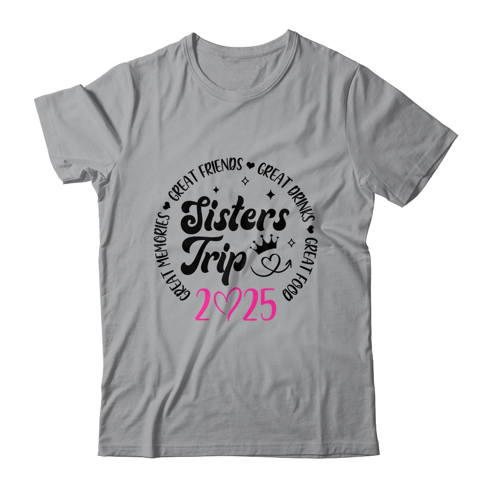 Sisters Trip 2025 Cute Girls Weekend Women Meeting Trip Shirt & Tank Top | teecentury