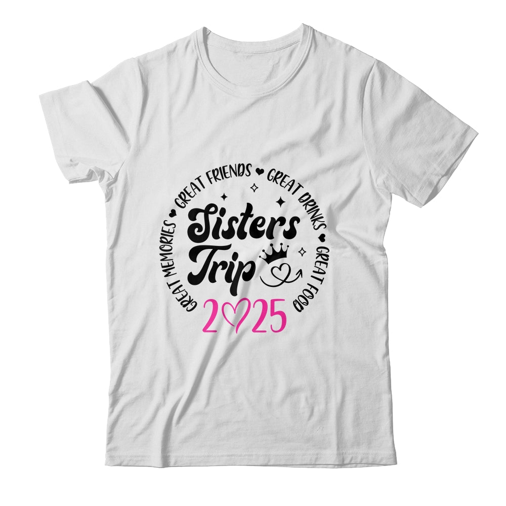 Sisters Trip 2025 Cute Girls Weekend Women Meeting Trip Shirt & Tank Top | teecentury
