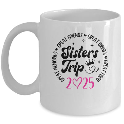 Sisters Trip 2025 Cute Girls Weekend Women Meeting Trip Mug | teecentury