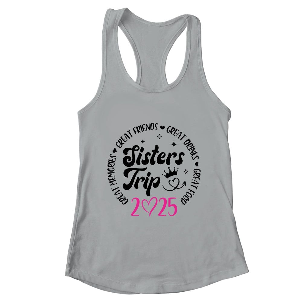 Sisters Trip 2025 Cute Girls Weekend Women Meeting Trip Shirt & Tank Top | teecentury
