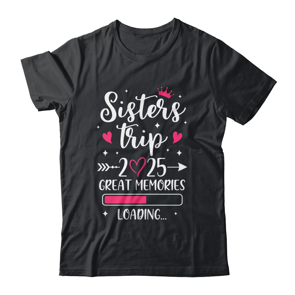 Sisters Trip 2025 Memories Vacation Travel Sisters Weekend Shirt & Tank Top | teecentury
