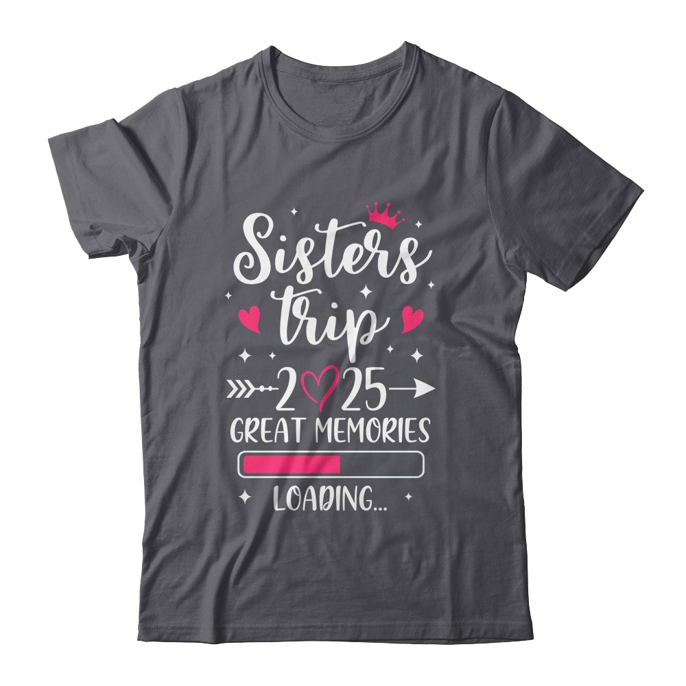 Sisters Trip 2025 Memories Vacation Travel Sisters Weekend Shirt & Tank Top | teecentury