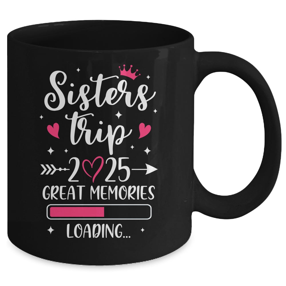 Sisters Trip 2025 Memories Vacation Travel Sisters Weekend Mug | teecentury
