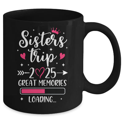 Sisters Trip 2025 Memories Vacation Travel Sisters Weekend Mug | teecentury