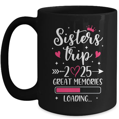 Sisters Trip 2025 Memories Vacation Travel Sisters Weekend Mug | teecentury