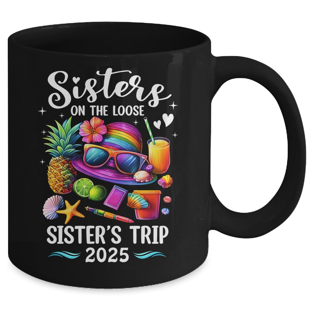 Sisters Trip 2025 Summer Cute Sister's On The Loose 2025 Mug | teecentury