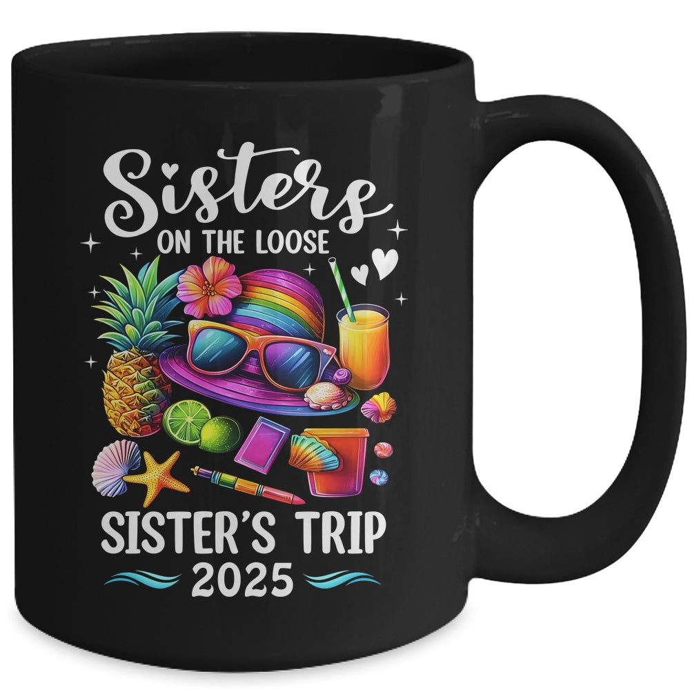 Sisters Trip 2025 Summer Cute Sister's On The Loose 2025 Mug | teecentury
