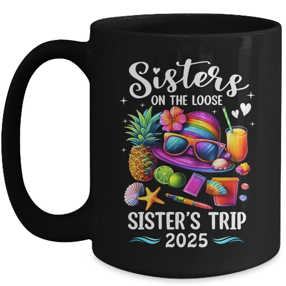 Sisters Trip 2025 Summer Cute Sister's On The Loose 2025 Mug | teecentury