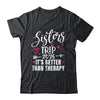 Sisters Trip 2025 Weekend Vacation Lover Girls Road Trip Shirt & Tank Top | teecentury