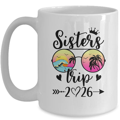 Sisters Trip 2026 Cute Girls Weekend Meeting Trip Women Mug | teecentury