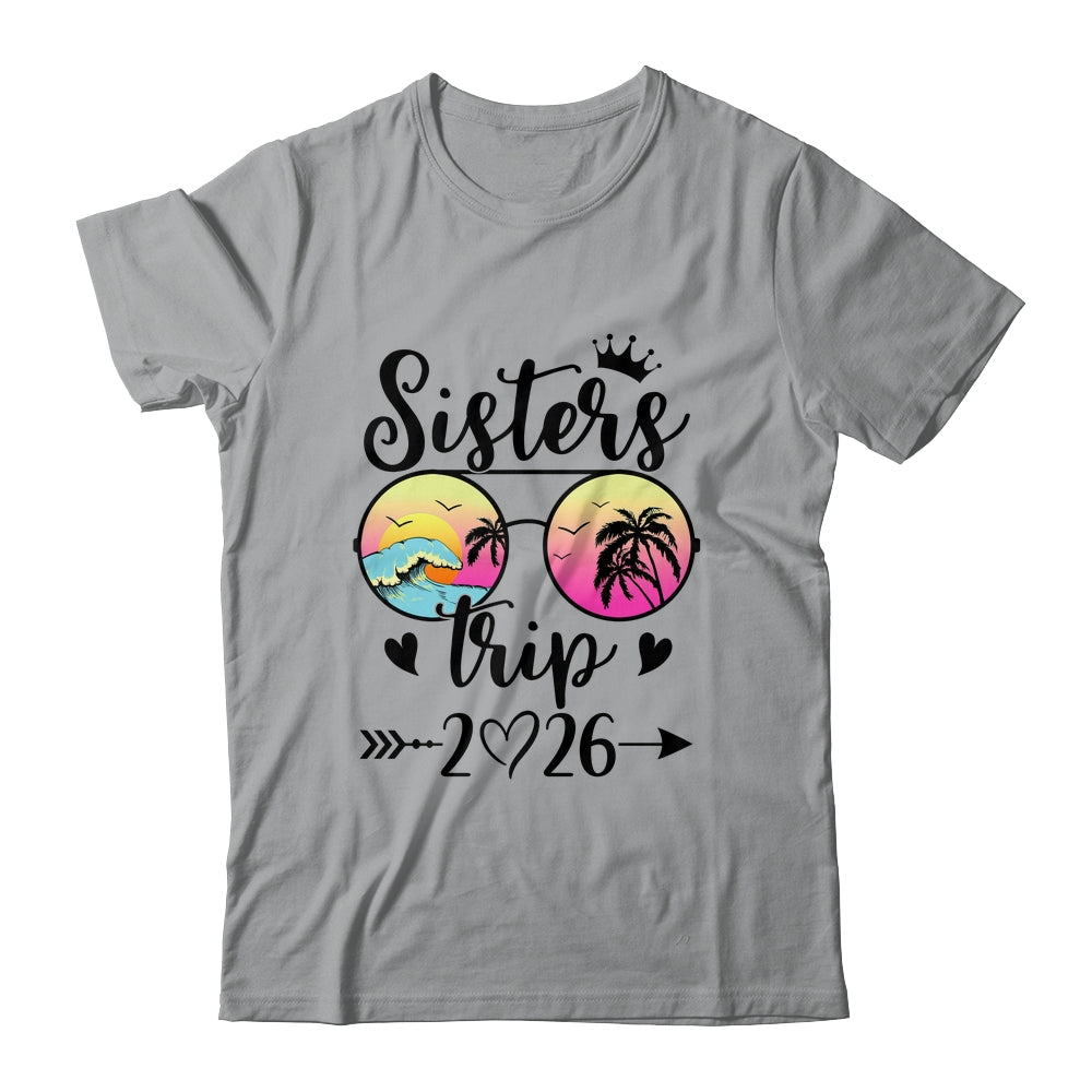 Sisters Trip 2026 Cute Girls Weekend Meeting Trip Women Shirt & Tank Top | teecentury