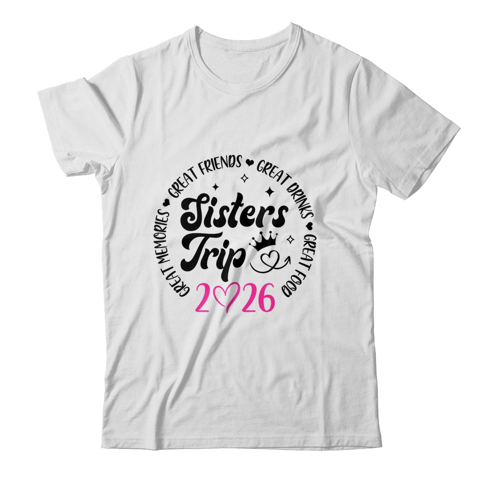 Sisters Trip 2026 Cute Girls Weekend Women Meeting Trip Shirt & Tank Top | teecentury
