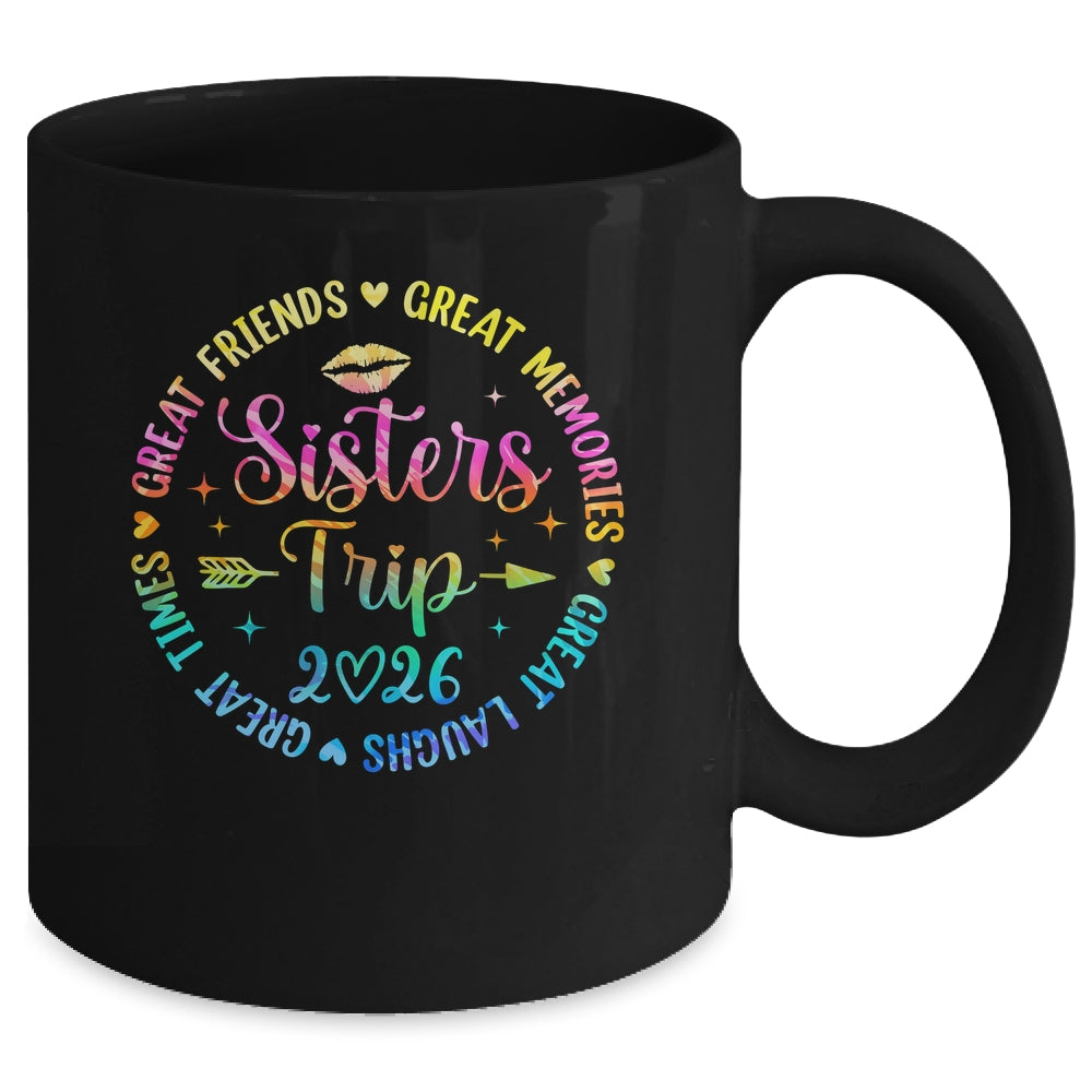 Sisters Trip 2026 Great Friends Laughs Memories Times Summer Mug | teecentury