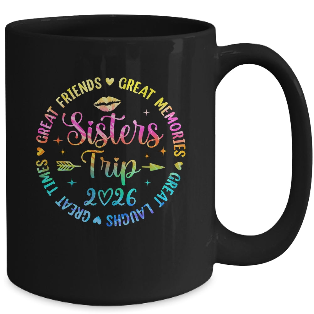 Sisters Trip 2026 Great Friends Laughs Memories Times Summer Mug | teecentury