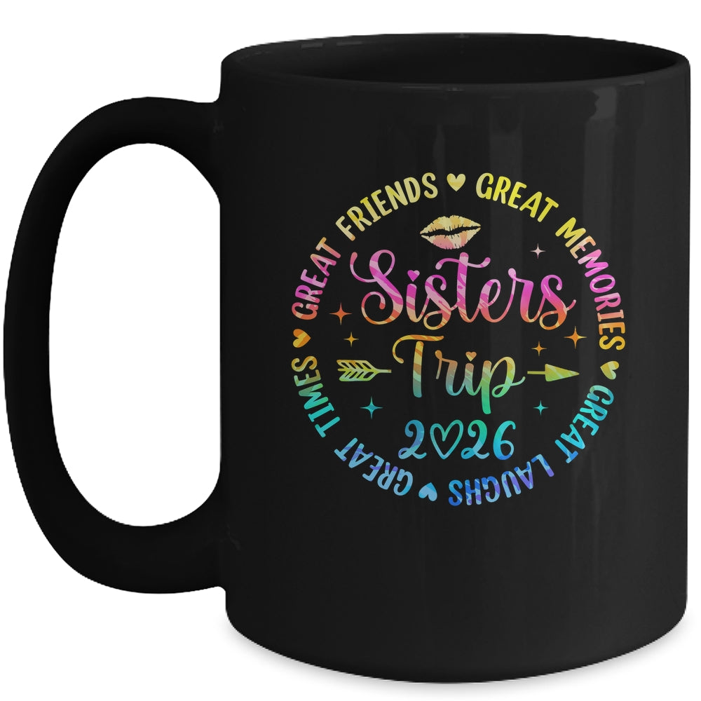 Sisters Trip 2026 Great Friends Laughs Memories Times Summer Mug | teecentury