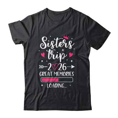 Sisters Trip 2026 Memories Vacation Travel Sisters Weekend Shirt & Tank Top | teecentury