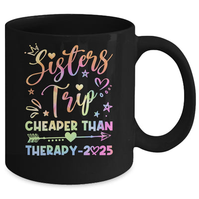 Sisters Trip Funny Sisters Squad Cheapers Than Therapy 2025 Mug | teecentury