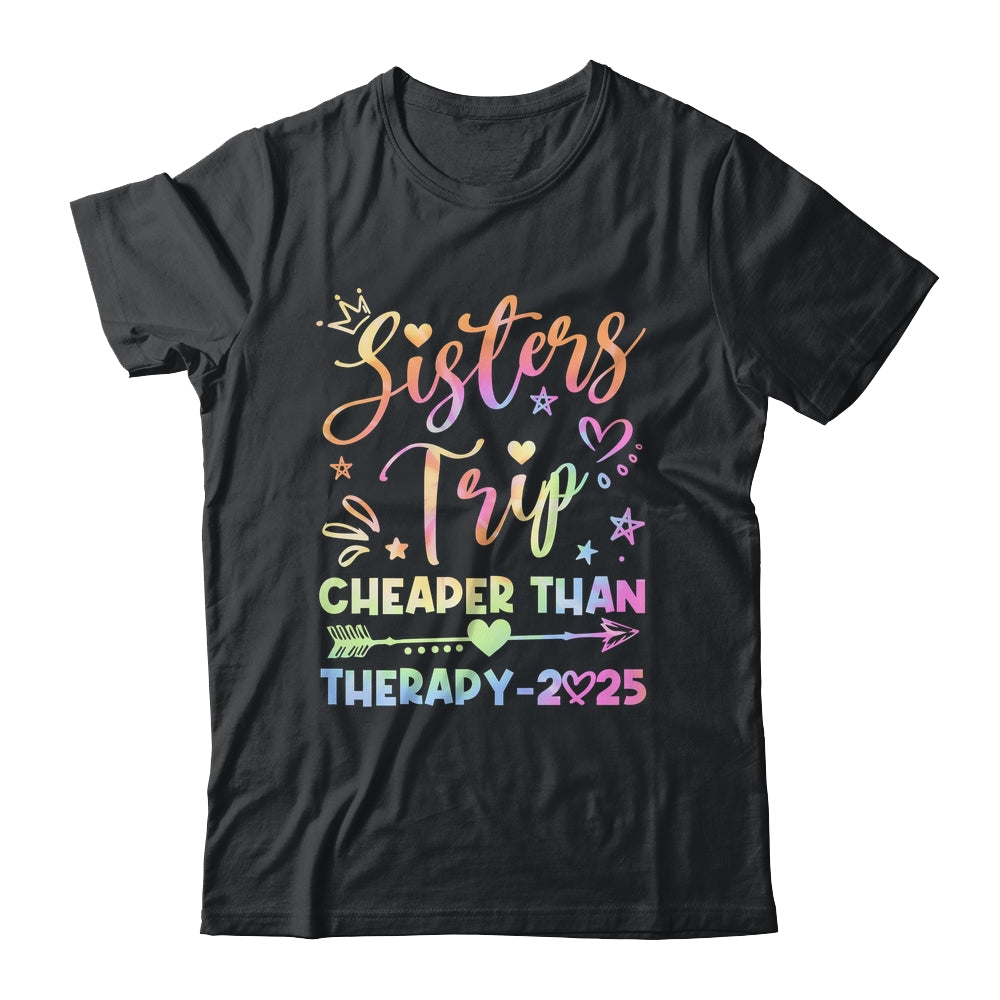 Sisters Trip Funny Sisters Squad Cheapers Than Therapy 2025 Shirt & Tank Top | teecentury