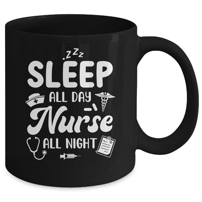 Sleep All Day Nurse All Night Funny Night Shift Nurses Mug | teecentury