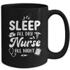 Sleep All Day Nurse All Night Funny Night Shift Nurses Mug | teecentury