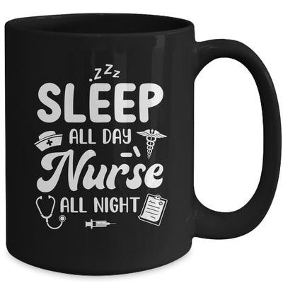 Sleep All Day Nurse All Night Funny Night Shift Nurses Mug | teecentury