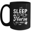 Sleep All Day Nurse All Night Funny Night Shift Nurses Mug | teecentury