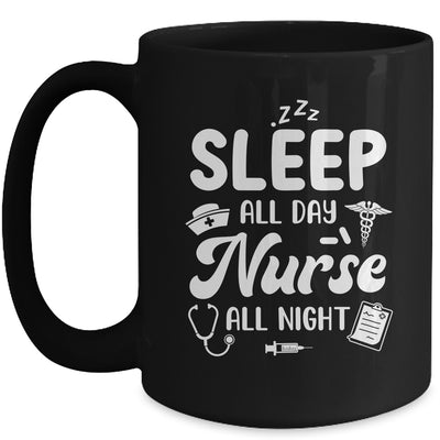 Sleep All Day Nurse All Night Funny Night Shift Nurses Mug | teecentury