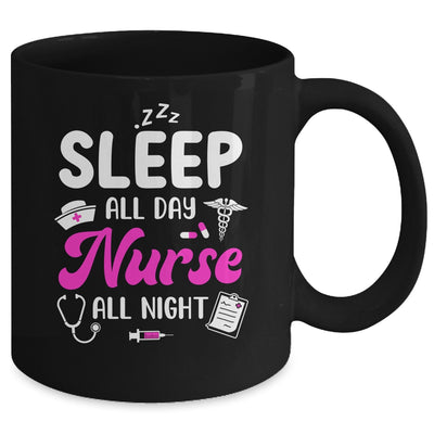 Sleep All Day Nurse All Night Funny Nursing ER RN LPN CNA Mug | teecentury