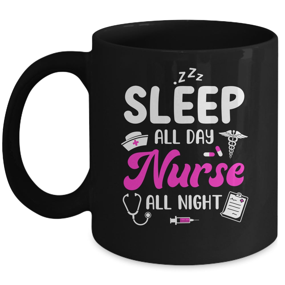 Sleep All Day Nurse All Night Funny Nursing ER RN LPN CNA Mug | teecentury