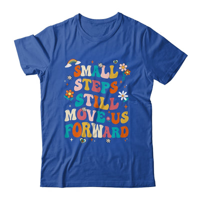 Small Steps Still Move Us Forward Funny Physical Therapist Shirt & Hoodie | teecentury