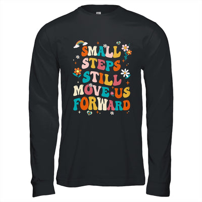 Small Steps Still Move Us Forward Funny Physical Therapist Shirt & Hoodie | teecentury