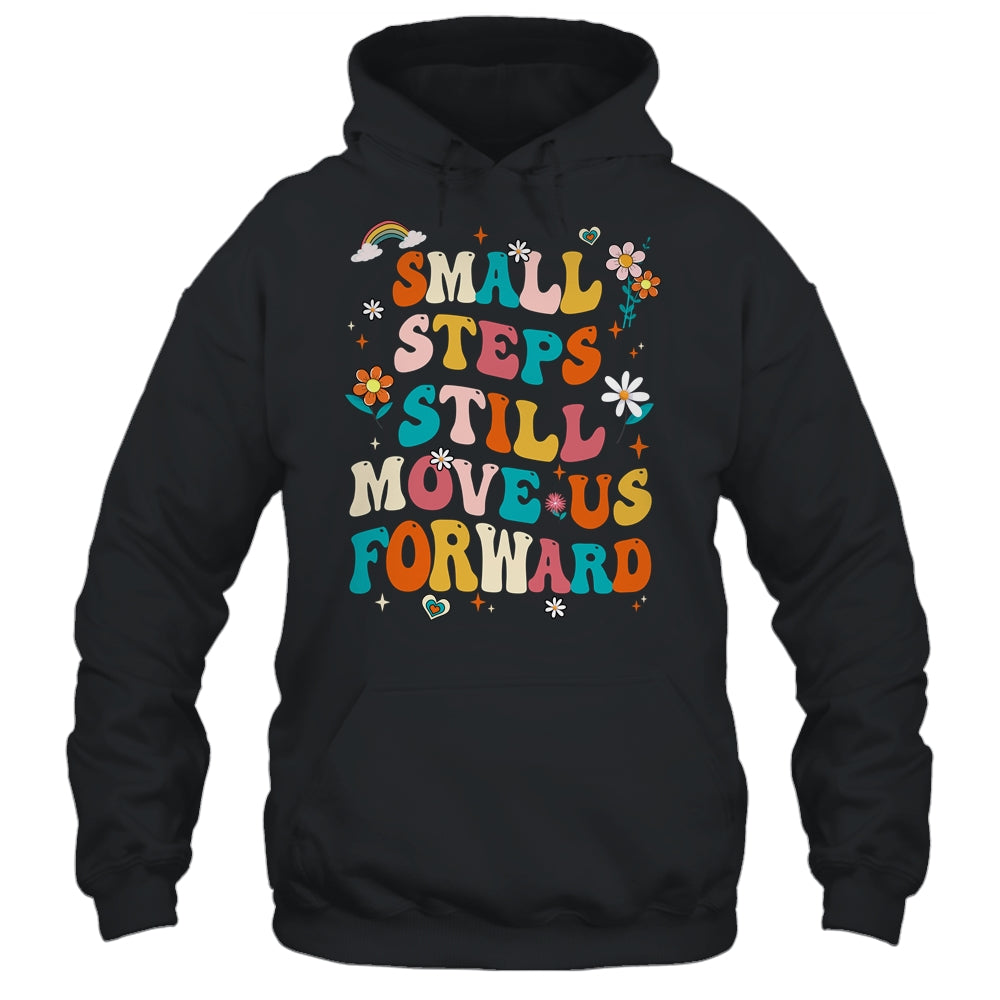 Small Steps Still Move Us Forward Funny Physical Therapist Shirt & Hoodie | teecentury