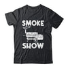 Smoke Show Funny BBQ Smoker Grilling Meat Smoking Grill Shirt & Hoodie | teecentury