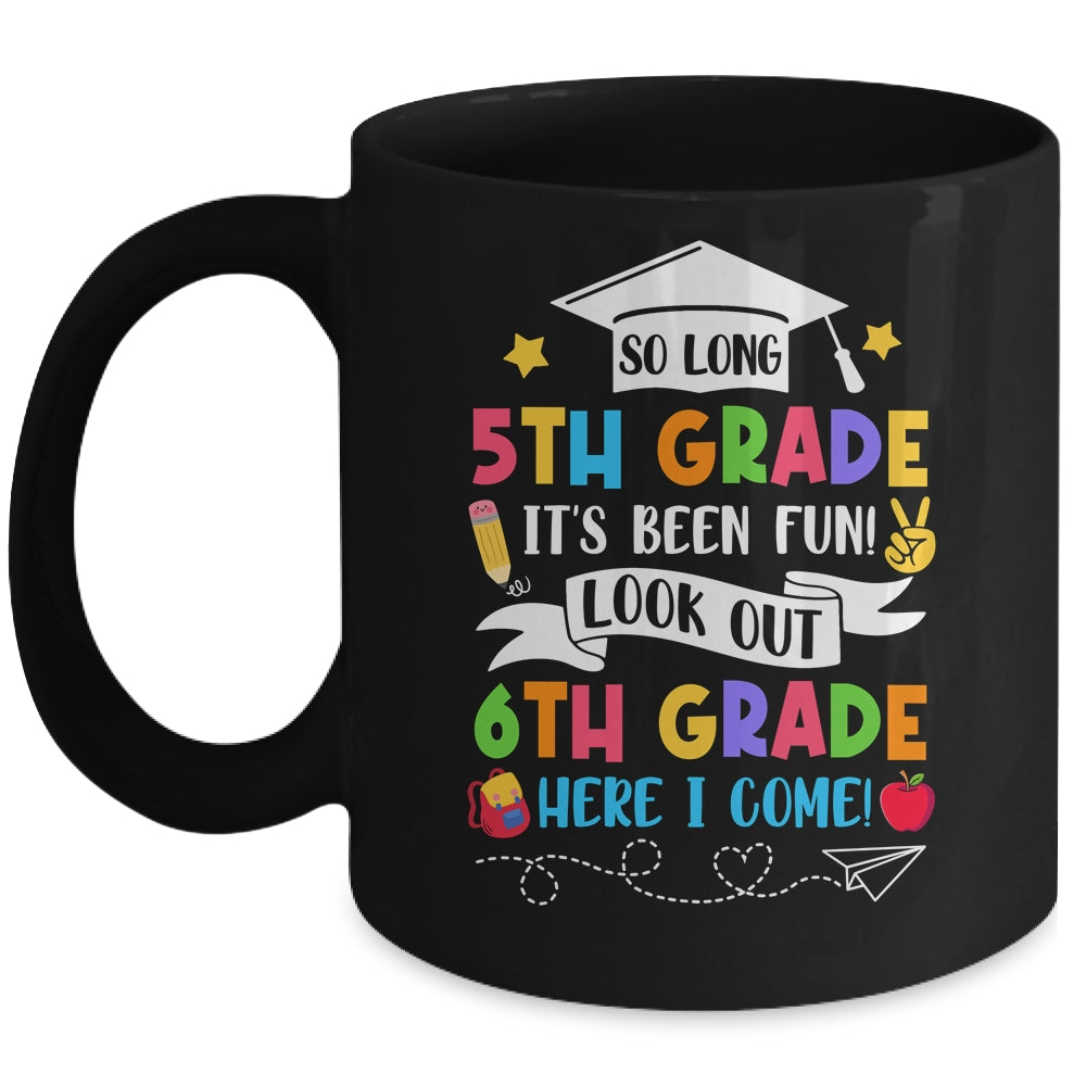 So Long 5th Grade Graduation 6th Grade Here I Come 2024 Mug | teecentury
