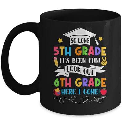 So Long 5th Grade Graduation 6th Grade Here I Come 2024 Mug | teecentury