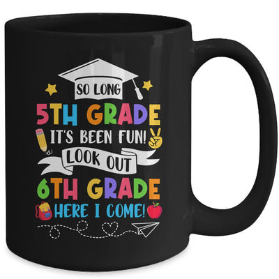 So Long 5th Grade Graduation 6th Grade Here I Come 2024 Mug | teecentury